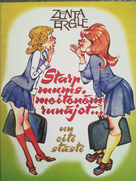 Starp mums meitenēm runājot un citi stāsti