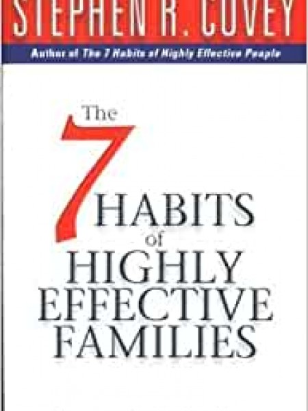 The 7 Habits of Highly Effective Families