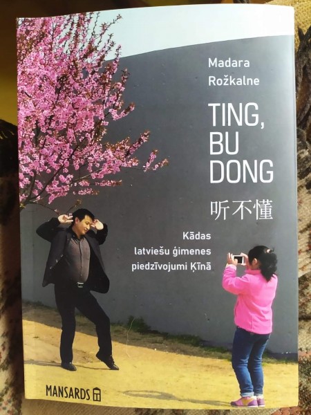 Ting, Bu Dong. Kādas latviešu ģimenes piedzīvojumi Ķīnā