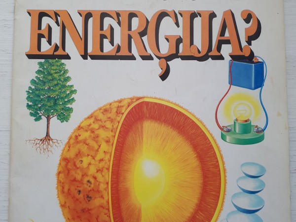 Pastāsti man, vai eksistē enerģija?