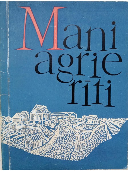 Mani agrie rīti