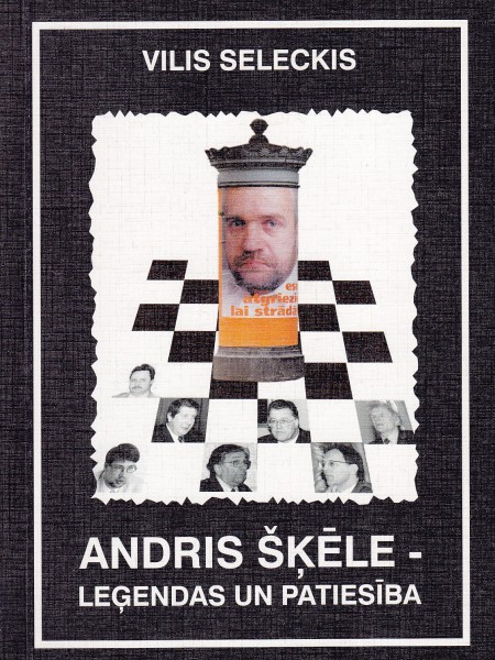 Andris Šķēle - leģendas un patiesība