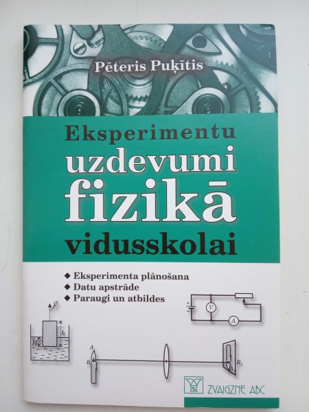 Eksperimentu uzdevumi fizikā vidusskolai