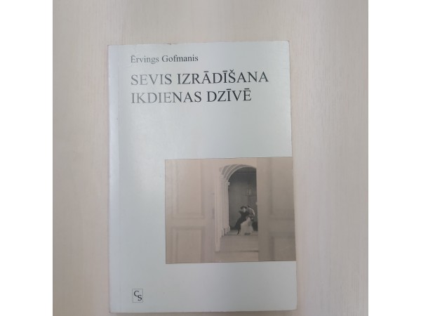 Sevis izrādīšana ikdienas dzīvē