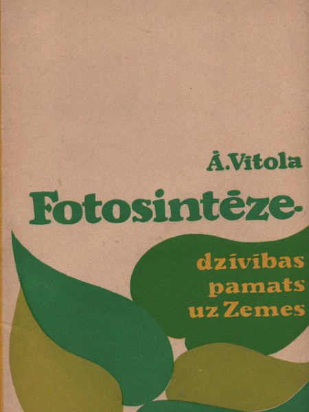 Fotosintēze - dzīvības pamats uz Zemes
