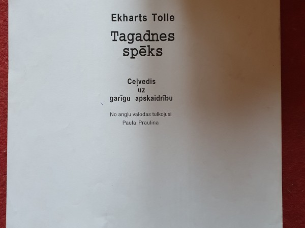 Tagadnes spēks. Ceļvedis uz garīgu apskaidrību