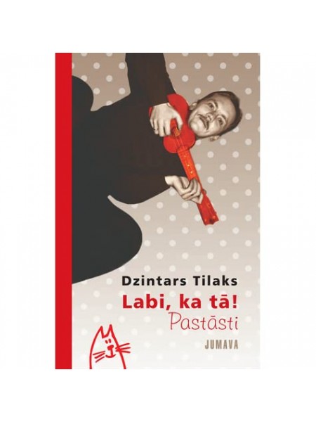 Labi, ka tā! Pastāsti