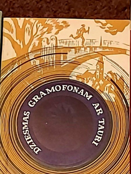 Dziesmas gramofonam ar tauri