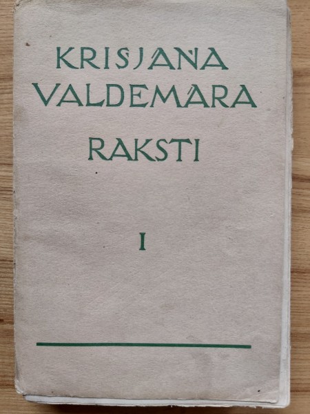 Krišjāņa Valdemāra raksti I-II