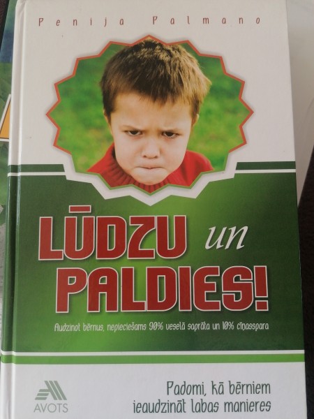 Lūdzu un paldies. Padomi, kā bērniem ieaudzināt labas manieres
