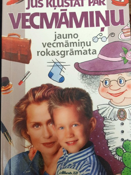 Jūs kļūstat par vecmāmiņu