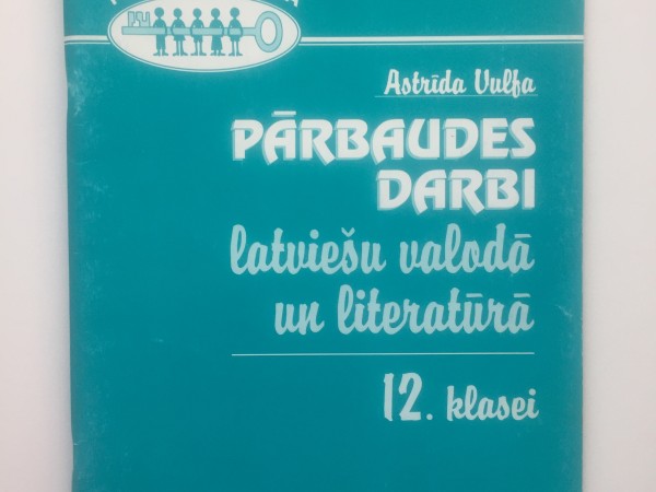 Pārbaudes darbi latviešu valodā 12.klasei