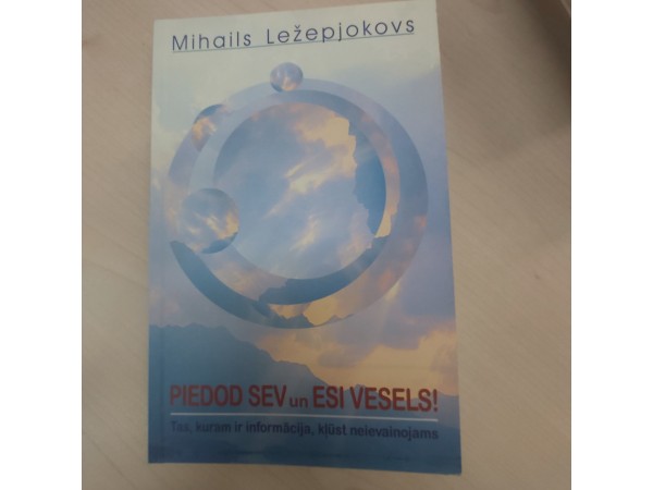 Piedod sev un esi vesels!