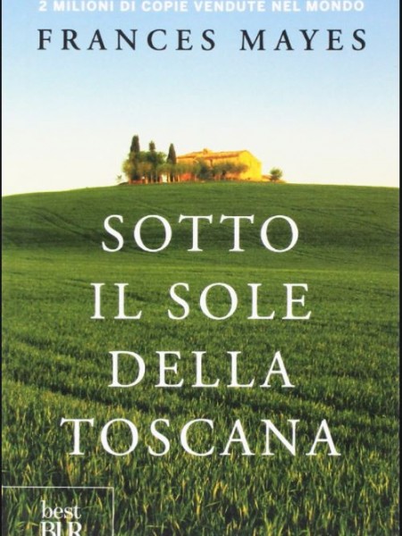 Sotto il sole della Toscana