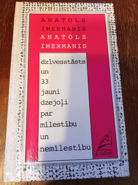Dzīvesstāsts un 33 jauni dzejoļi par  mīlestību