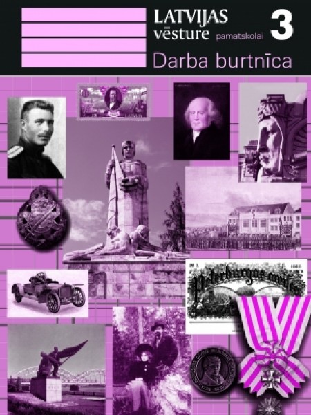 Latvijas vēsture pamatskolai 3 (darba burtnīca)
