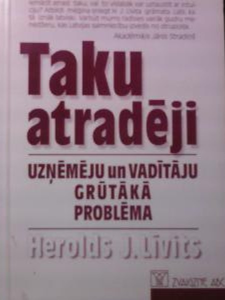 Taku atradēji uzņēmēju un vadītāju grūtākā problēma