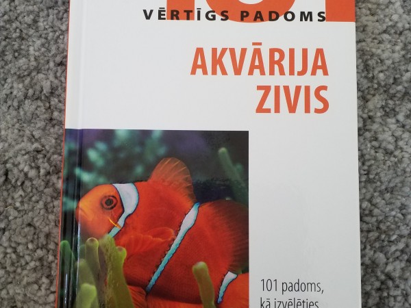 101 vērtīgs padoms - akvārija zivis