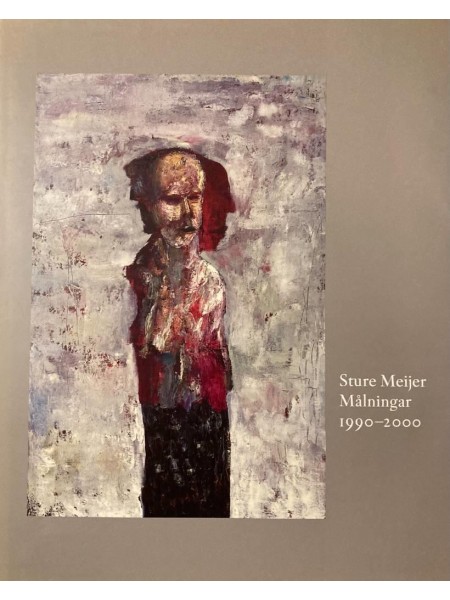 Sture Meijer : målningar 1990-2000