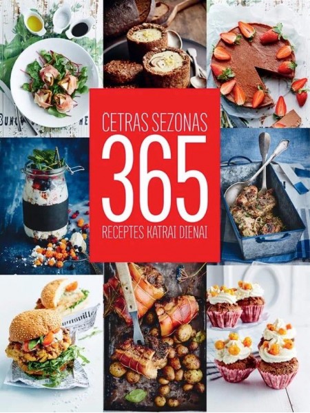 Četras sezonas. 365 receptes katrai dienai.