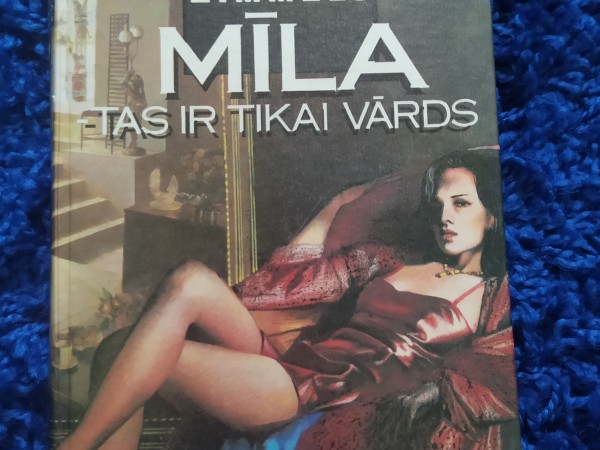 Mīla - tas ir tikai vārds