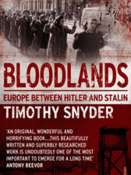 Bloodlands Europe Between Hitler and Stalin