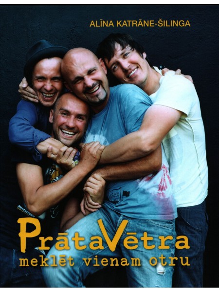 Prāta Vētra. Meklēt vienam otru