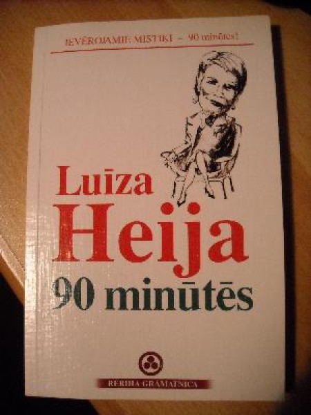 Luīze Heija 90 minūtēs