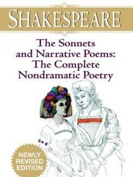 The Sonnets And Narrative Poems : The Complete Non-Dramatic Poetry