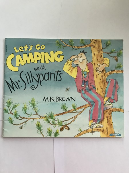 Let's go camping with Mr. Sillypants
