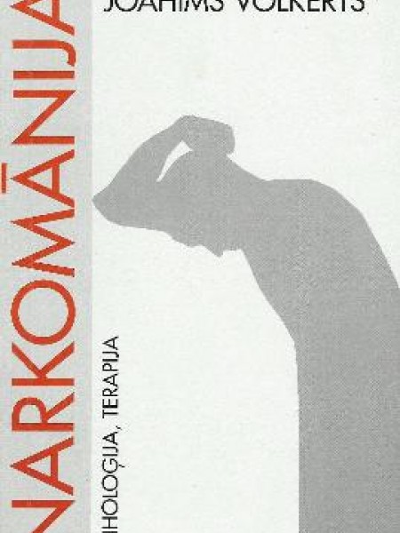 Narkomānija : psiholoģija, terapija