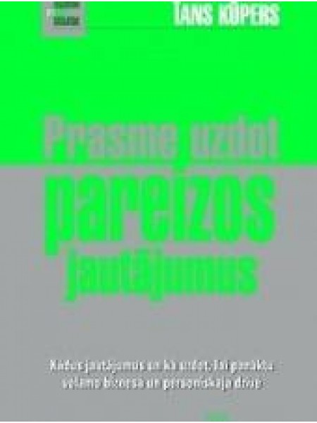 Prasme uzdot pareizos jautājumus