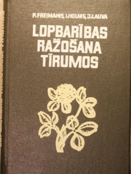 Lopbarības ražošana tīrumos