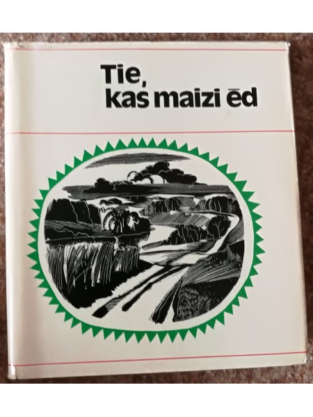 Tie, kas maizi ēd