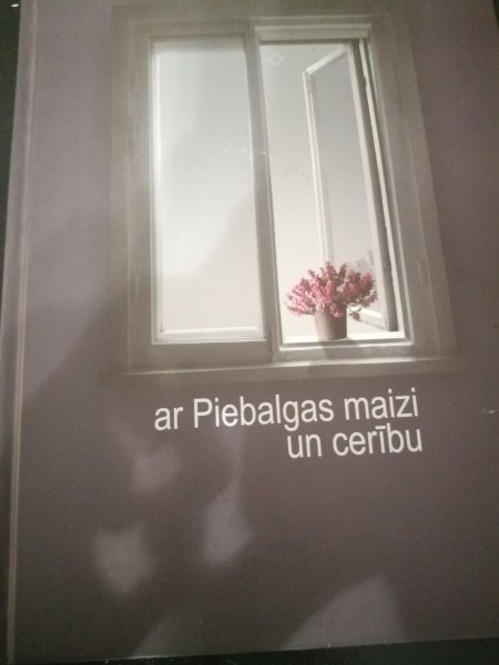 Ar Piebalgas maizi un cerību