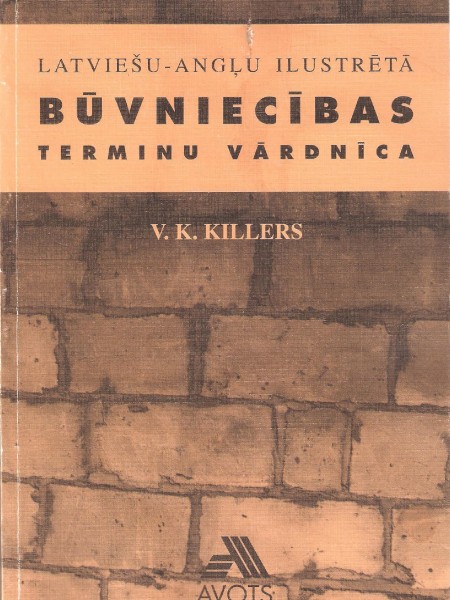 Latviešu-angļu ilustrētā būvniecības termiņu vārdnīca