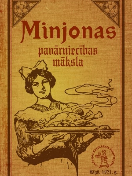 Minjonas pavārniecības māksla ( 1837 Receptes )