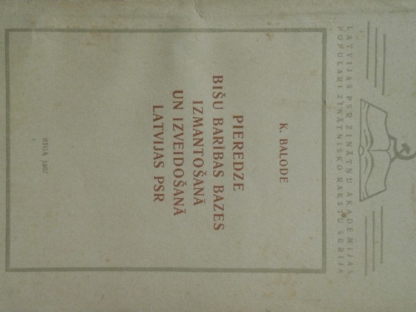 Pieredze bišu barības bāzes izmantošanā un izveidošanā Latvijas PSR