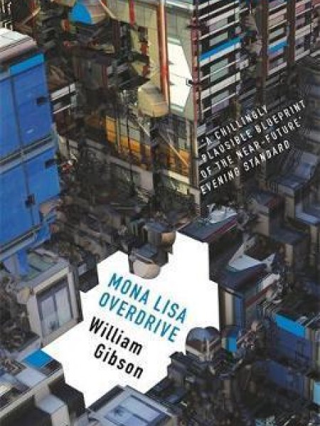 Mona Lisa Overdrive (The Neuromancer Trilogy, book 3)