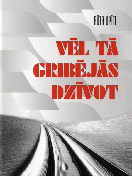 Vēl tā gribējās dzīvot