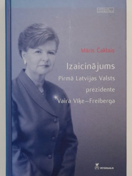 Izaicinājums Latvijas valsts pirmā prezidente