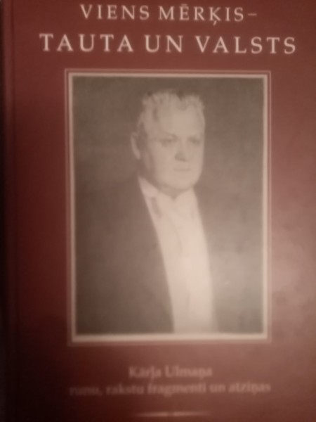 Viens mērķis - tauta un valsts