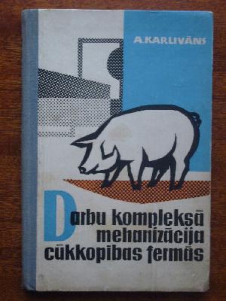 Darbu kompleksā mehanizācija cūkkopības fermās