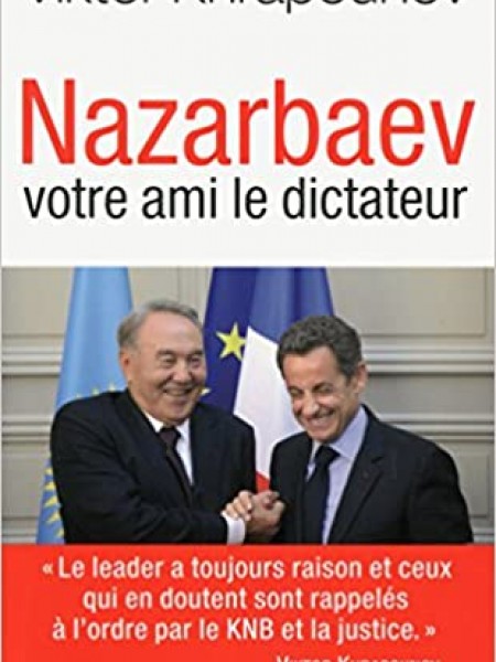 Nazarbaev: votre ami le dictateur