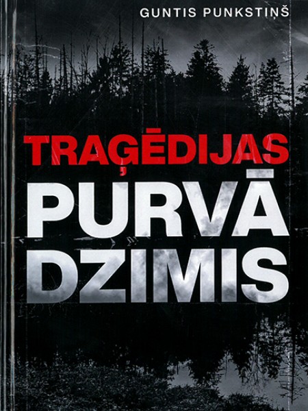 Traģēdijas purvā dzimis