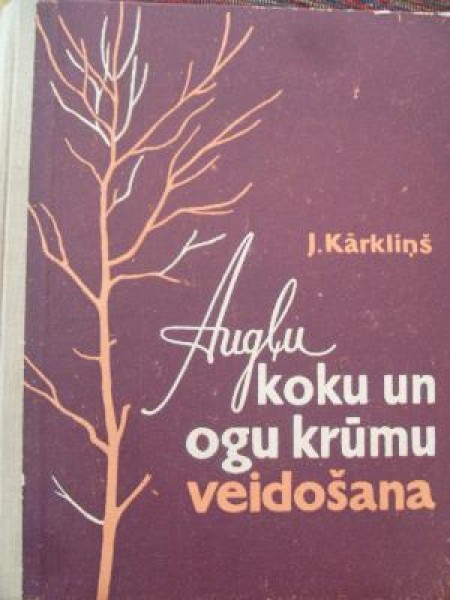 Augļu koku un ogu krūmu veidošana