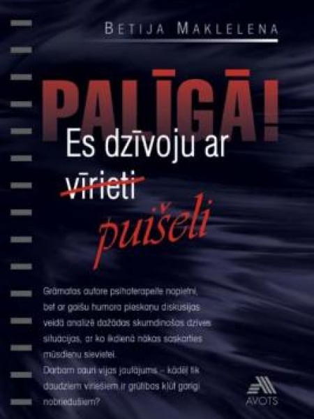 Palīgā! Es dzīvoju ar vīrieti puišeli