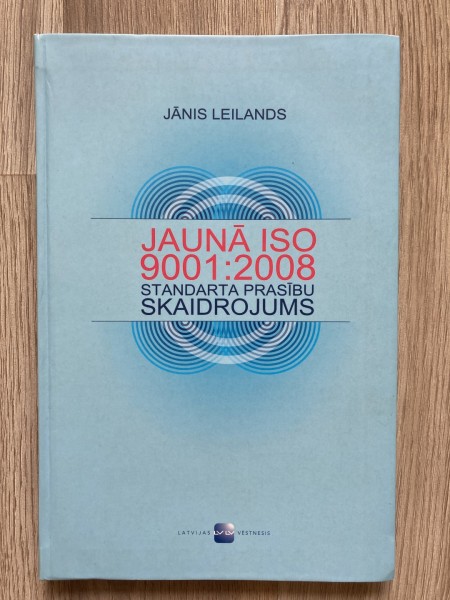jaunā ISO 9001:2008 standarta prasību skaidrojumi