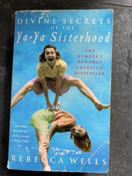 Divine secrets of the Ya-ya sisterhood