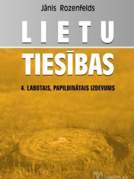 Lietu tiesības. 4. labotais, papildinātais izdevums